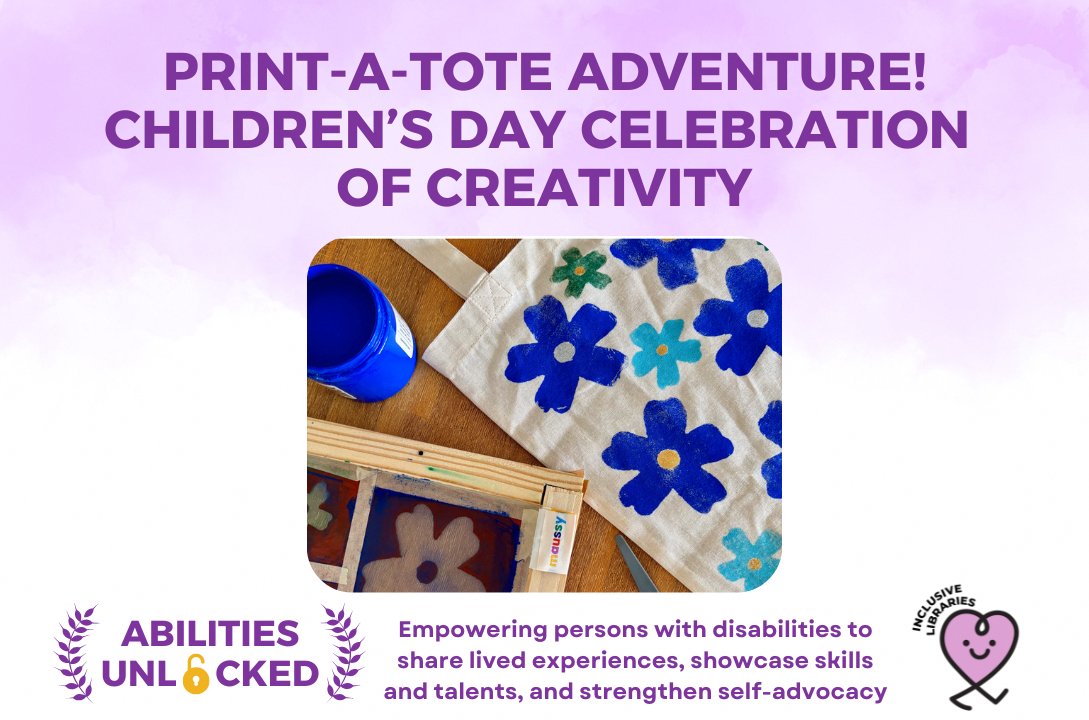 Print-a-Tote Adventure, a Children's Day screen-printing workshop in the Abilities Unlocked series